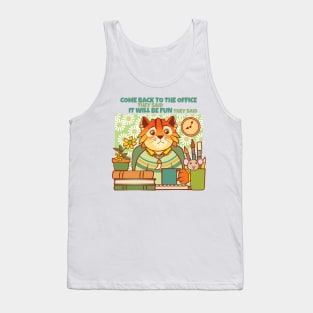 Come Back to the Office Cat Tank Top